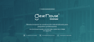 GeseHouse Licensee la solución industrializada para el pequño constructor